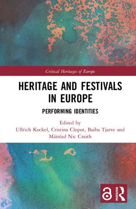 Heritage and Festivals in Europe： Performing Identities