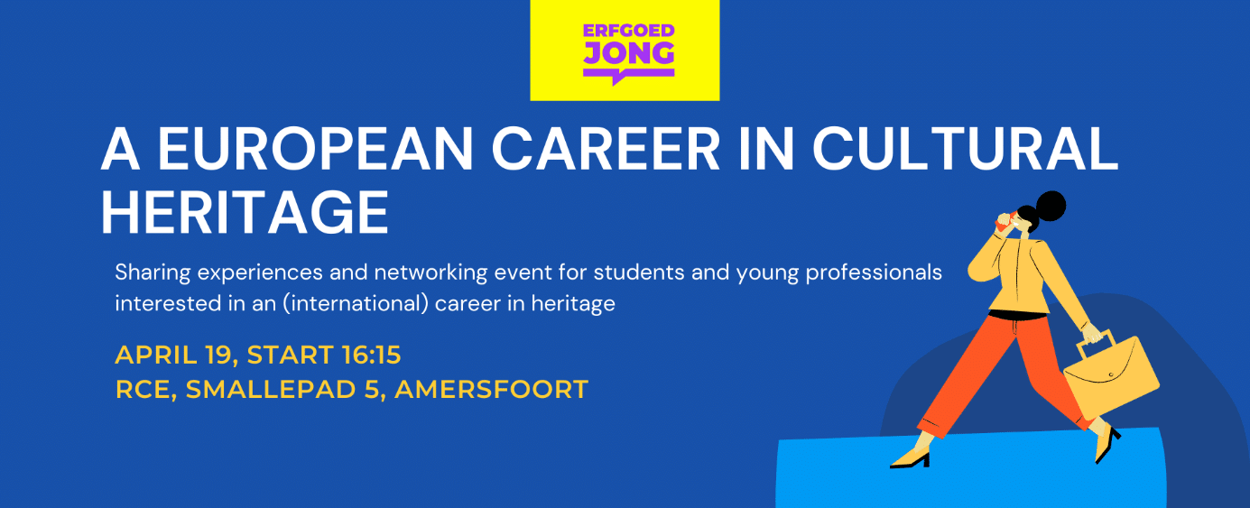 Save the Date 19 April A European Career in Cultural Heritage Meeting